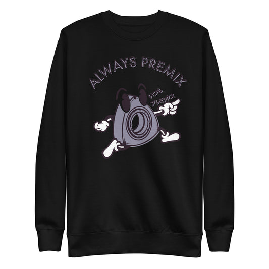 Always Premix Premium Sweatshirt